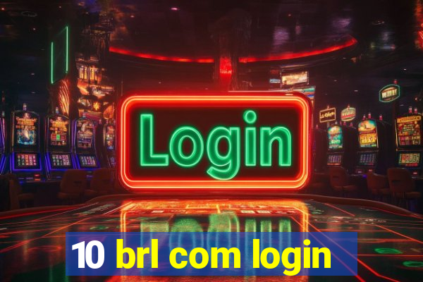 10 brl com login